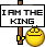 I am the king :king: